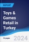 Toys & Games Retail in Turkey - Product Thumbnail Image