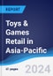 Toys & Games Retail in Asia-Pacific - Product Image