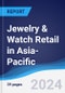 Jewelry & Watch Retail in Asia-Pacific - Product Image