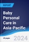 Baby Personal Care in Asia-Pacific - Product Image