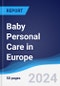 Baby Personal Care in Europe - Product Image