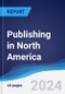 Publishing in North America - Product Image