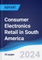 Consumer Electronics Retail in South America - Product Image