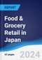 Food & Grocery Retail in Japan - Product Thumbnail Image