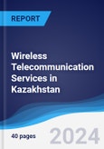 Wireless Telecommunication Services in Kazakhstan- Product Image