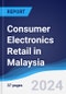 Consumer Electronics Retail in Malaysia - Product Thumbnail Image