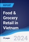 Food & Grocery Retail in Vietnam - Product Image