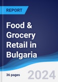 Food & Grocery Retail in Bulgaria- Product Image