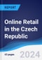 Online Retail in the Czech Republic - Product Image