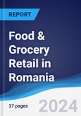 Food & Grocery Retail in Romania- Product Image