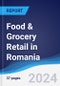 Food & Grocery Retail in Romania - Product Image