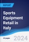 Sports Equipment Retail in Italy - Product Thumbnail Image