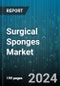 Surgical Sponges Market by Type, Material, Application, End-User - Global Forecast 2025-2030 - Product Thumbnail Image