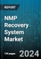 NMP Recovery System Market by Type, Application, End-User, Technology, Component, Process - Global Forecast 2025-2030 - Product Thumbnail Image