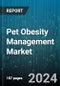 Pet Obesity Management Market by Animal Type, Diet Type, Treatment Type, End Users, Solutions, Pet Age - Global Forecast 2025-2030 - Product Thumbnail Image