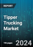 Tipper Trucking Market by Material Type, Distance, Load Type, End-user - Global Forecast 2025-2030- Product Image