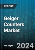 Geiger Counters Market by Type, End User, Application, Technology - Global Forecast 2025-2030- Product Image