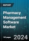 Pharmacy Management Software Market by Product Type, End User, Deployment Mode, Feature, Pharmacy Size - Global Forecast 2025-2030 - Product Image