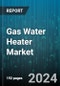 Gas Water Heater Market by Product Type, End Use, Energy Source, Capacity, Distribution Channel - Global Forecast 2025-2030 - Product Image