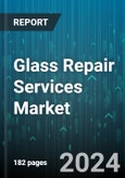 Glass Repair Services Market by Type of Service, End-user, Vehicle Type, Sales Channel - Global Forecast 2025-2030- Product Image