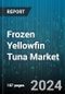 Frozen Yellowfin Tuna Market by Product Type, Size, Processing Method, End Use, Packaging, Distribution Channel - Global Forecast 2025-2030 - Product Thumbnail Image