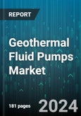 Geothermal Fluid Pumps Market by Type, Power Plant Type, Pump Type, End User, Application - Global Forecast 2025-2030- Product Image