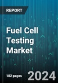 Fuel Cell Testing Market by Technology Type, Application, End User, Test Type - Global Forecast 2025-2030- Product Image