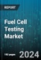 Fuel Cell Testing Market by Technology Type, Application, End User, Test Type - Global Forecast 2025-2030 - Product Image