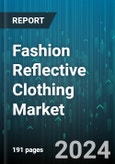 Fashion Reflective Clothing Market by Product Type, Material Type, Sales Channel - Global Forecast 2025-2030- Product Image