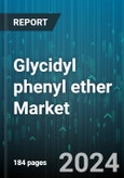 Glycidyl phenyl ether Market by Product Type, Application, End-User Industry, Sales Channel, Function - Global Forecast 2025-2030- Product Image