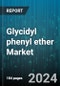 Glycidyl phenyl ether Market by Product Type, Application, End-User Industry, Sales Channel, Function - Global Forecast 2025-2030 - Product Thumbnail Image