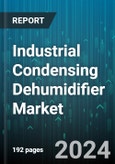 Industrial Condensing Dehumidifier Market by By Product Type, By Technology, By End Use, By Functionality, By Distribution Channel - Global Forecast 2025-2030- Product Image