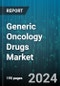 Generic Oncology Drugs Market by Drug Class, Therapy Type, Cancer Type, Route Of Administration, End User - Global Forecast 2025-2030 - Product Thumbnail Image