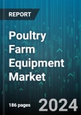 Poultry Farm Equipment Market by Product Type, Farm Size, Application - Global Forecast 2025-2030- Product Image