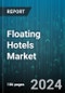 Floating Hotels Market by Type Of Hotel, Purpose Of Stay, Guest Demographics, Duration Of Stay, Pricing Strategy - Global Forecast 2025-2030 - Product Thumbnail Image