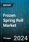 Frozen Spring Roll Market by Product Type, Filling Type, Packaging, End User, Distribution Channel - Global Forecast 2025-2030 - Product Thumbnail Image