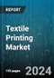 Textile Printing Market by Technology, Ink Type, Material Type, Sales Channel, Application - Global Forecast 2025-2030 - Product Image