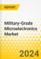 Military-Grade Microelectronics Market - A Global and Regional Analysis: Focus on Platform, Component, Material Type, and Country - Analysis and Forecast, 2024-2034 - Product Thumbnail Image