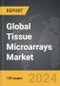 Tissue Microarrays - Global Strategic Business Report - Product Thumbnail Image