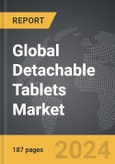 Detachable Tablets - Global Strategic Business Report- Product Image