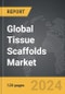 Tissue Scaffolds - Global Strategic Business Report - Product Image