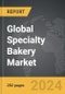 Specialty Bakery - Global Strategic Business Report - Product Image