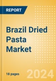 Brazil Dried Pasta (Pasta and Noodles) Market Size, Growth and Forecast Analytics, 2023-2028- Product Image