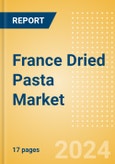 France Dried Pasta (Pasta and Noodles) Market Size, Growth and Forecast Analytics, 2023-2028- Product Image