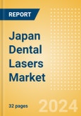 Japan Dental Lasers Market Outlook to 2033 - Dental Surgical Lasers and Dental Welding Lasers- Product Image