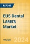 EU5 Dental Lasers Market Outlook to 2033 - Dental Surgical Lasers and Dental Welding Lasers - Product Thumbnail Image