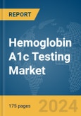 Hemoglobin A1c (HbA1c) Testing Market Report 2024- Product Image