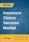 Insurance Claims Services Market Report 2024 - Product Image