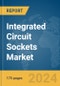 Integrated Circuit (IC) Sockets Market Report 2024 - Product Thumbnail Image