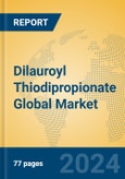 Dilauroyl Thiodipropionate Global Market Insights 2024, Analysis and Forecast to 2029, by Manufacturers, Regions, Technology, Application, Product Type- Product Image